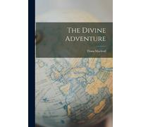 Fiona MacLeod The Divine Adventure (Tascabile)