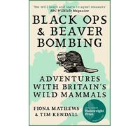 Fiona Mathews Tim Kendall Black Ops and Beaver Bombing (Tascabile)