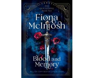 Fiona McIntosh Mcintosh, Fiona Blood and Memory (Tascabile) Quickening