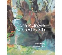 Fiona McIntyre: Sacred Earth