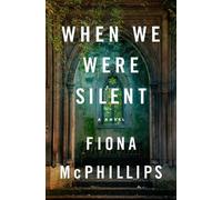 Fiona McPhillips When We Were Silent (Copertina rigida)