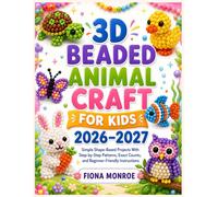 Fiona Monroe 3D Beaded Animal Craft for Kids 2026-2027 (Tascabile)