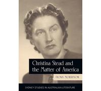 Fiona Morrison Christina Stead and the Matter of America (Tascabile)