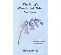 Fiona Myles Christie Briers Iris Henn The King’s Wonderful Older Wom (Tascabile)