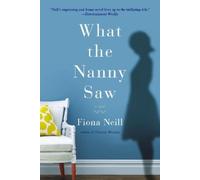 Fiona Neill What the Nanny Saw (Tascabile)