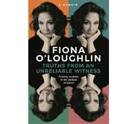 Fiona O'Loughlin Truths from an Unreliable Witness (Tascabile)