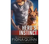 Fiona Quinn Hero's Instinct (Tascabile) Cerberus Tactical K9 Team Bravo Book 3