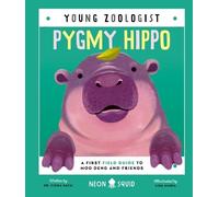 Pygmy Hippo: A First Field Guide to Moo Deng and Friends