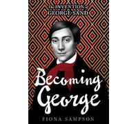 Fiona Sampson Becoming George (Copertina rigida)