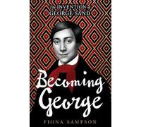 Fiona Sampson Becoming George (Copertina rigida) (PRESALE 19/02/2026)