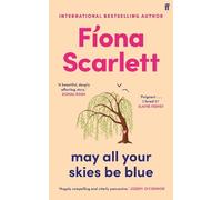 Fíona Scarlett May All Your Skies Be Blue (Copertina rigida)