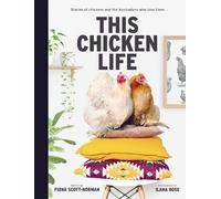 Fiona Scott-Norman Ilana Rose This Chicken Life (Tascabile)