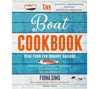 The Boat Cookbook: Real Food for Hungry Sailors