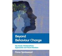 Fiona Spotswood Beyond Behaviour Change (Copertina rigida)