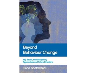 Fiona Spotswood Beyond Behaviour Change (Tascabile)