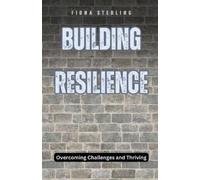 Fiona Sterling Building Resilience (Tascabile)
