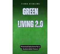 Fiona Sterling Green Living 2.0 (Tascabile)