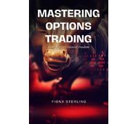 Fiona Sterling Mastering Options Trading (Copertina rigida)