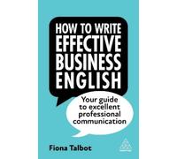 Fiona Talbot How to Write Effective Business English (Copertina rigida)