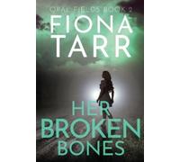 Fiona Tarr Her Broken Bones (Tascabile)