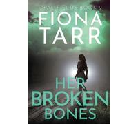 Fiona Tarr Her Broken Bones (Tascabile)