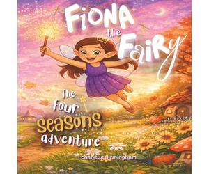 Fiona the Fairy: the four seasons adventure
