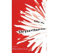 Fiona Tinwei Lam Enter the Chrysanthemum (Tascabile)