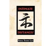 Fiona Tinwei Lam Intimate Distances (Tascabile)