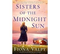 Fiona Valpy Sisters of the Midnight Sun (Copertina rigida)