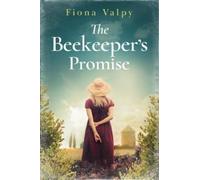 Fiona Valpy The Beekeeper's Promise (Tascabile)