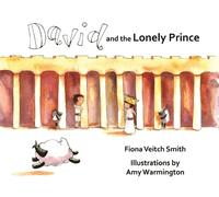 Fiona Veitch Smith David and the Lonely Prince (Tascabile)