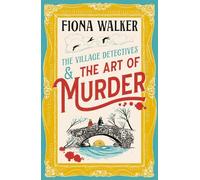 Fiona Walker The Art of Murder (Tascabile) Village Detectives