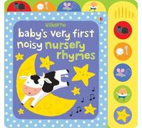 Fiona Watt Baby's Very First Noisy Nursery Rhymes (Libro di cartone)
