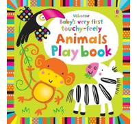 Fiona Watt Baby's Very First Touchy-Feely Animals Playbook (Libro di cartone)