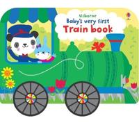 Fiona Watt Baby's Very First Train Book (Libro di cartone)