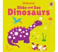 Fiona Watt Slide and See Dinosaurs (Libro di cartone) Slide and See Books