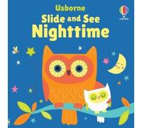 Fiona Watt Slide and See Nighttime (Libro di cartone) Slide and See Books
