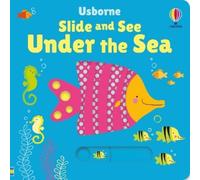Fiona Watt Slide and See Under the Sea (Libro di cartone) Slide and See Books