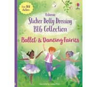 Fiona Watt Sticker Dolly Dressing Big Collection Ballet and Dancing (Tascabile)