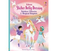 Fiona Watt Sticker Dolly Dressing Rainbow Unicorns and Magical Kingd (Tascabile)