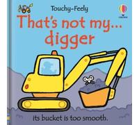 Fiona Watt That's not my digger... (Libro di cartone) THAT'S NOT MY®