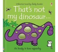 Fiona Watt That's not my dinosaur. (Libro di cartone) THAT'S NOT MY®