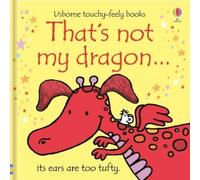 Fiona Watt That's not my dragon. (Libro di cartone) THAT'S NOT MY®