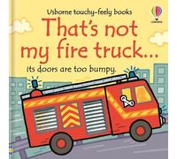 Fiona Watt That's Not My Fire Truck... (Libro di cartone) THAT'S NOT MY®