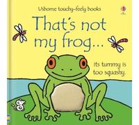 Fiona Watt That's not my frog. (Libro di cartone) THAT'S NOT MY®