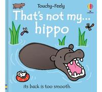 That's Not My Hippo...