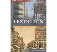 Fiona Young-Brown Lexington (Tascabile) Then & Now