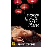 Fiona Zedde Broken in Soft Places (Tascabile) Bold Strokes Victory Editions