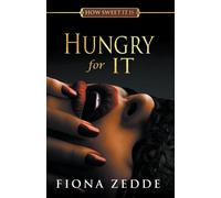 Fiona Zedde Hungry for It (Tascabile) How Sweet It Is