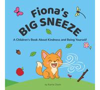 Fiona's Big Sneeze: A Children's Book About Kindness and Being Yourself